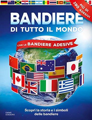 Bandiere di tutto il mondo. Con adesivi. Ediz. a colori (Album) von Emme Edizioni