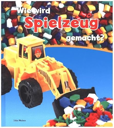Wie wird Spielzeug gemacht?: Besteht aus: 1 Buch, 1 E-Book (Wie wird ... gemacht?)
