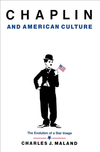 Chaplin and American Culture: The Evolution of a Star Image von Princeton University Press