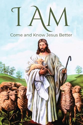 I AM: Come and Know Jesus Better von ARPress