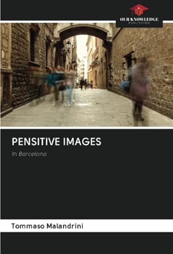 PENSITIVE IMAGES: In Barcelona von Our Knowledge Publishing