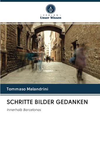 SCHRITTE BILDER GEDANKEN: Innerhalb Barcelonas