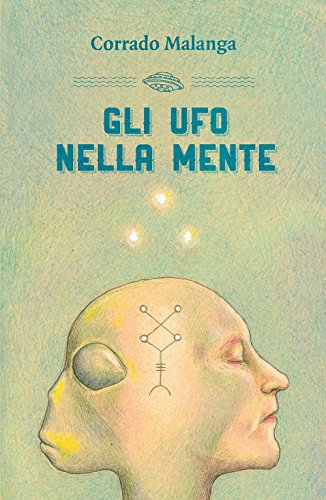 Gli UFO nella mente (Nonordinari) von Spazio Interiore