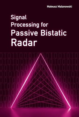 Signal Processing for Passive Bistatic Radar von Artech House Publishers
