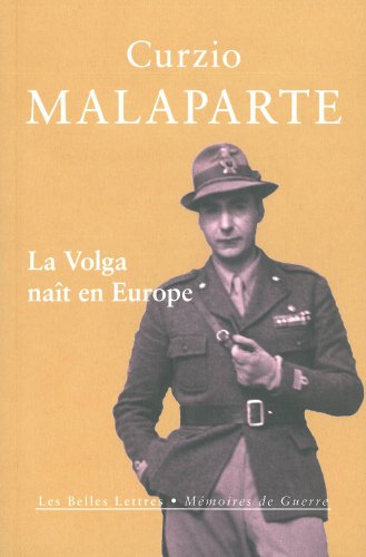 La Volga Nait En Europe (Memoires De Guerre, Band 1) von Les Belles Lettres