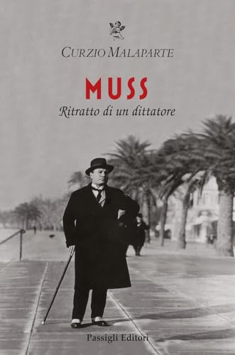 Muss. Ritratto di un dittatore (Biblioteca Passigli) von Passigli