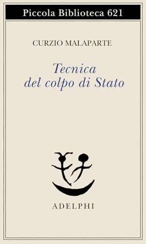 Tecnica del colpo di Stato (Biblioteca Adelphi) von Adelphi