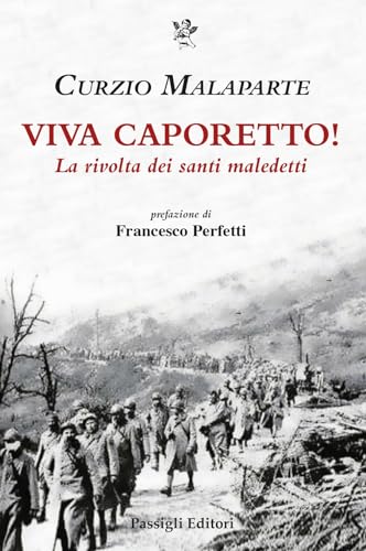 Viva Caporetto! La rivolta dei santi maledetti (Biblioteca Passigli) von Passigli