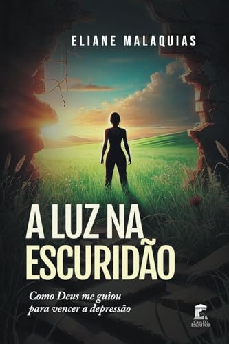 A Luz na Escuridão von Ed. da Autora