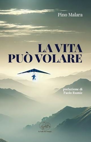 La vita può volare (Fuori collana) von La valle del tempo