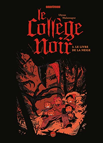 Le college noir/Tome 3/Livre de la neige: Le livre de la neige von Milan