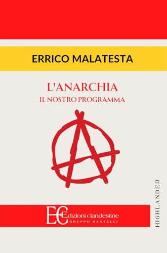 Anarchia. Il nostro programma (Highlander) von Edizioni Clandestine