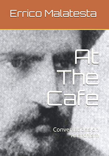 At The Cafe: Conversations on Anarchism von Independently published