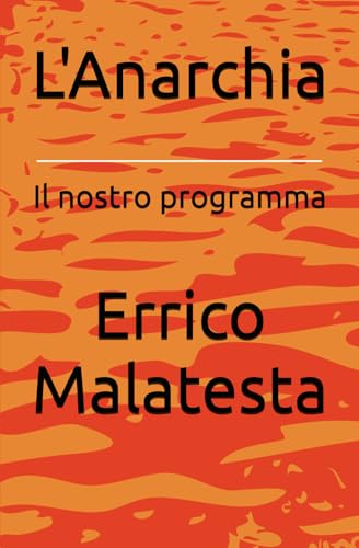 L'Anarchia: Il nostro programma von Independently published