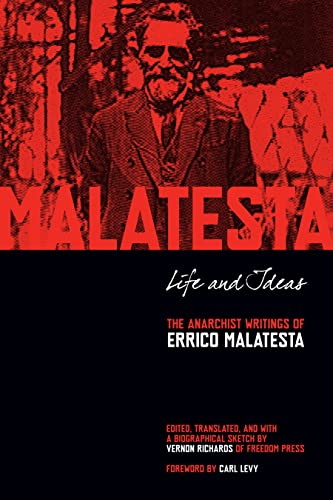 Life and Ideas: The Anarchist Writings of Errico Malatesta von PM Press