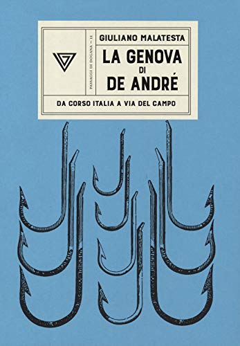 La Genova di De Andrè (Passaggi di dogana)