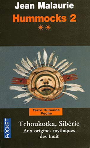 Hummocks 2 Livre 2 Tchoukotka, Sibérie aux origines mythiques des Inuit (2): Tome 2, Tchoukotka (Sibérie), Aux origines mythique des Inuit von Pocket