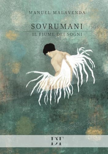 Sovrumani: il fiume dei sogni von De Tomi Editore
