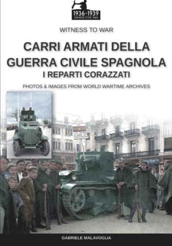 Carri armati della Guerra Civile Spagnola (Witness to War)