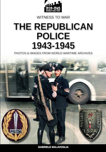 The Republican Police 1943-1945 von Luca Cristini Editore (Soldiershop)
