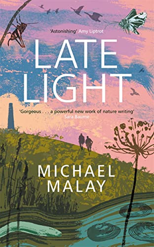 Late Light: WINNER OF THE 2024 WAINWRIGHT PRIZE FOR NATURE WRITING von Bonnier Books UK