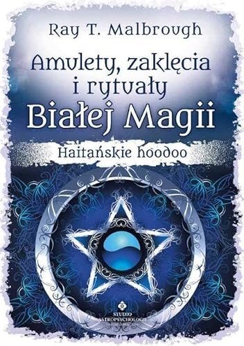 Amulety zaklęcia i rytuały Białej Magii von Studio Astropsychologii