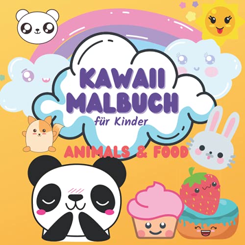 Kawaii Malbuch für Kinder Animals & Food: Süße Malvorlagen im Kawaii Stil für Kinder | geeignet ab dem Kindergarten Alter | süße Tiere zum ausmalen | ... und Jungen | quadratisches Format ca. 22cm