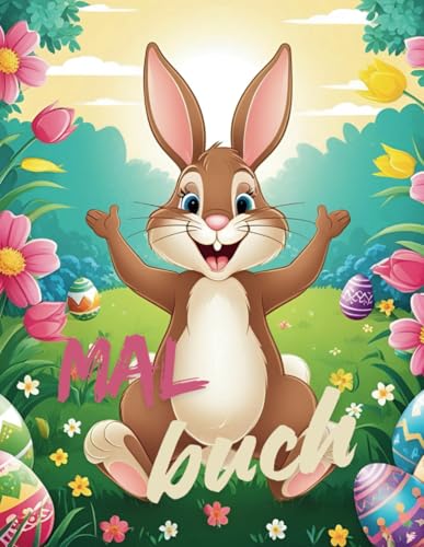 Oster-Malbuch für Kinder ab 3 Jahren mit 61 Oster- und Frühlingsmotive: Ideales Geschenk zu Ostern von Independently published