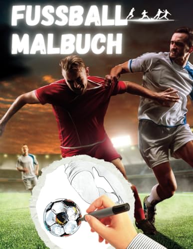Fussball Malbuch: Dein Ticket in die Welt der Fußballstars! Male deine Helden: Entdecke Deine Fussballstars wie nie zuvor! von Daniel Koller - palino.me