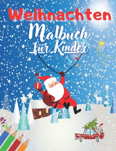 Weihnachtsmalbuch für kinder: Weihnachtsmalbuch für Kinder|Malbuch mit 50 Bildern, geeignet für Kinder 2-10 Jahre alt Weihnachtsmalbuch für kinder: Weihnachtsmalbuch für Kinder|Malbuch mit 50 Bildern, geeignet für Kinder 2-10 Jahre alt von Independently published