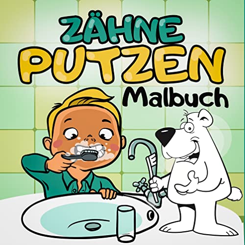 Zähne Putzen Malbuch - Ein tierisches Kindermalbuch mit Tieren - Spielerisch Kinder an das Zähne Putzen heranführen mit dem Zahnputzbuch: Zähne Putzen mit Tieren von Books on Demand