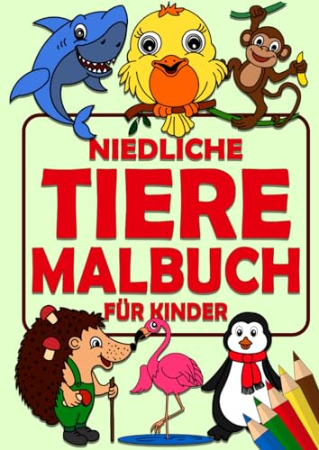 Niedliche Tiere Malbuch für Kinder: DIN A4 Format mit tollen Tiermotiven für Kinder zum ausmalen von Independently published