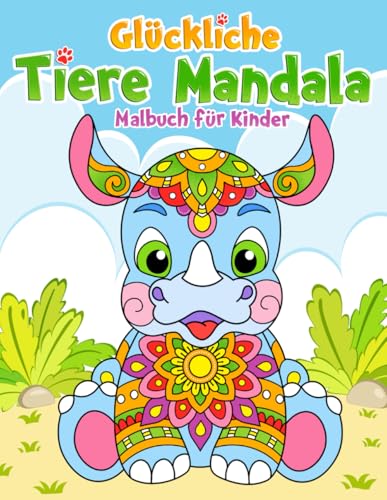 Glückliche Tiere Mandala Malbuch für Kinder: Lustige und kreative Ausmalbilder für Mädchen und Jungen ab 4 Jahren