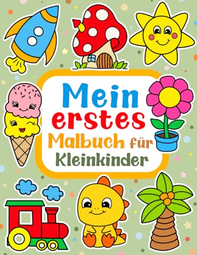 Mein erstes Malbuch für Kleinkinder ab 1 Jahr: 100 lustige Seiten mit einfachen Zeichnungen für Kinder zum Ausmalen. (Kritzelbuch, Band 1) Mein erstes Malbuch für Kleinkinder ab 1 Jahr: 100 lustige Seiten mit einfachen Zeichnungen für Kinder zum Ausmalen. (Kritzelbuch, Band 1) von Independently Published