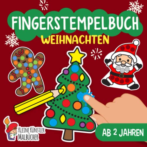 Fingerstempelbuch Ab 2 Jahren: Weihnachten - Fingerstempeln, Malen und Basteln! - Das große Fingerstempel Buch für Kinder - Bastelbuch für Jungen und Mädchen - Fingerfarben Stempelbuch Ab 2 Fingerstempelbuch Ab 2 Jahren: Weihnachten - Fingerstempeln, Malen und Basteln! - Das große Fingerstempel Buch für Kinder - Bastelbuch für Jungen und Mädchen - Fingerfarben Stempelbuch Ab 2 von Independently published