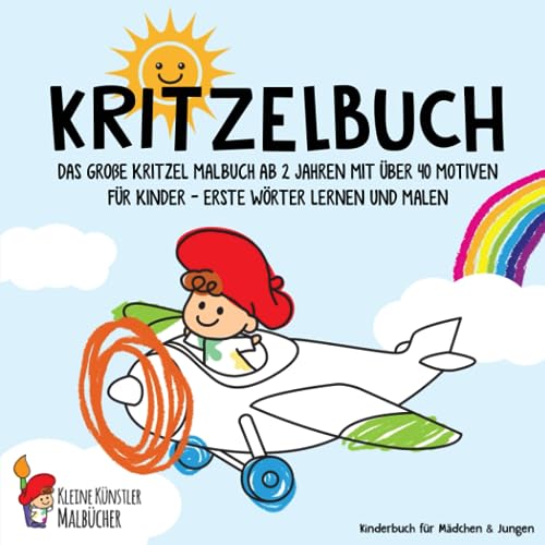 Kritzelbuch: Das große Kritzel Malbuch ab 2 Jahren mit über 40 Motiven für Kinder - Erste Wörter lernen und malen - Kinderbuch für Mädchen & Jungen Kritzelbuch: Das große Kritzel Malbuch ab 2 Jahren mit über 40 Motiven für Kinder - Erste Wörter lernen und malen - Kinderbuch für Mädchen & Jungen