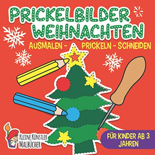 Prickelbilder: Weihnachten - Das große Prickel Mal- und Bastelbuch für Kinder - Ausmalen, Prickeln, Schneiden - Prickelblock für Kinder Ab 3 Jahren Prickelbilder: Weihnachten - Das große Prickel Mal- und Bastelbuch für Kinder - Ausmalen, Prickeln, Schneiden - Prickelblock für Kinder Ab 3 Jahren von Independently published