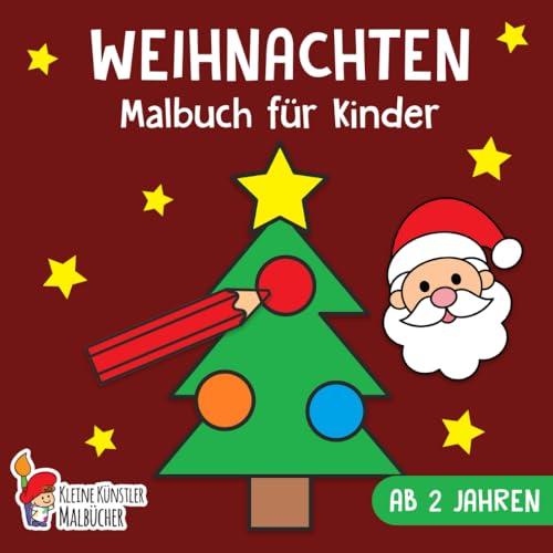 Weihnachten Malbuch für Kinder ab 2 Jahren: Malen und Kritzeln! - Das große Kritzelmalbuch mit tollen Weihnachtsmotiven zur Förderung der Kreativität und Motorik - Für Kleinkinder Weihnachten Malbuch für Kinder ab 2 Jahren: Malen und Kritzeln! - Das große Kritzelmalbuch mit tollen Weihnachtsmotiven zur Förderung der Kreativität und Motorik - Für Kleinkinder