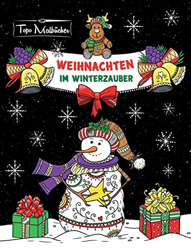 Malbuch für Erwachsene Weihnachten im Winterzauber: Zauberhaftes Ausmalbuch zum Entspannen im Herbst, Winter & zu Weihnachten