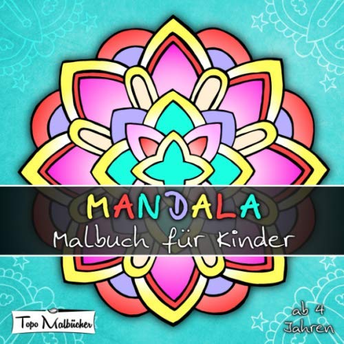 Mandala Malbuch für Kinder ab 4 Jahren