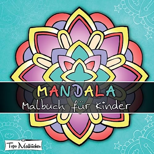 Mandala Malbuch für Kinder ab 4 Jahren