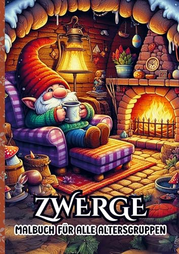 Malbuch für alle Altergruppen - Zwerge: 25 Malvorlagen für stundenlange Entspannung von Bookmundo