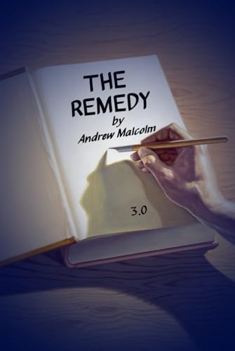 The Remedy 3.0: A True Story von Independently published