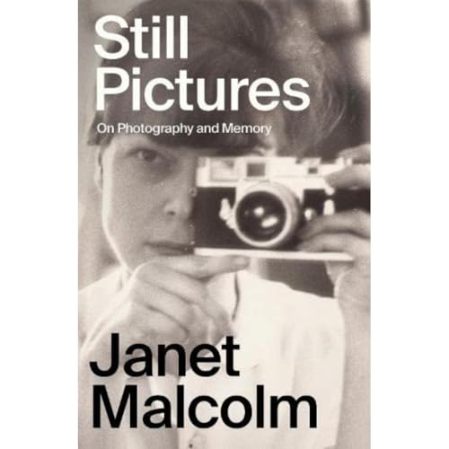 Still Pictures: On Photography and Memory von Granta Books