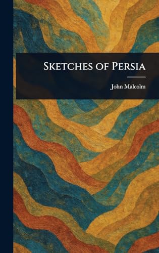 Sketches of Persia von Anson Street Press