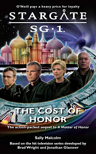 STARGATE SG-1 The Cost of Honor von Fandemonium Books