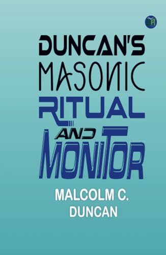 Duncan’s Masonic Ritual and Monitor