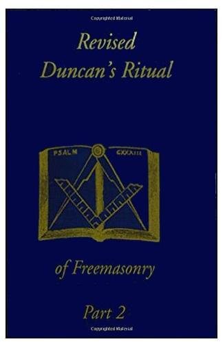 Revised Duncan's Ritual Of Freemasonry Part 2 von Lushena Books