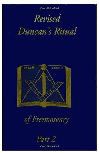 Revised Duncan's Ritual Of Freemasonry Part 2