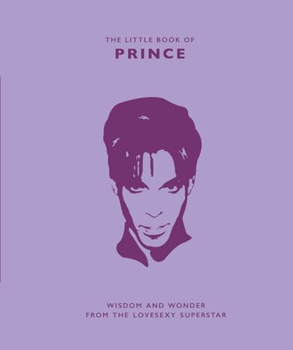 The Little Book of Prince: Wisdom and Wonder from the Lovesexy Superstar von WELBECK